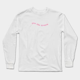 Live the Dream | Pink Long Sleeve T-Shirt